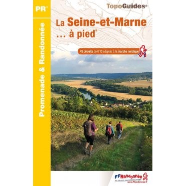 La Seine-et-Marne à pied - GR2 / GR14 | FFR D077