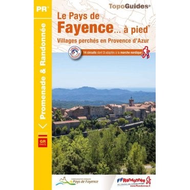 Le Pays de Fayence à pied: Villages perchés en Provence d'Az