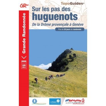 Sur les pas des Huguenots - De la Drôme provençale à Genève