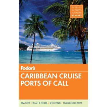 Fodor's Caribbean Cruise Ports Of Call