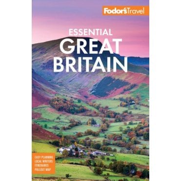 Fodor's Essential Great Britain : with the Best of England,