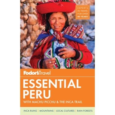 Fodor's Essential Peru : 1