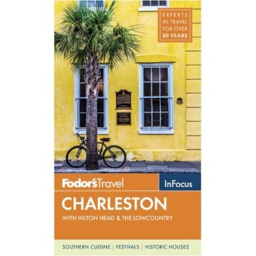 Fodor's In Focus Charleston : with Hilton Head & the Lowcoun