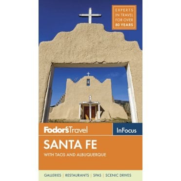Fodor's In Focus Santa Fe : with Taos and Albuquerque : 2