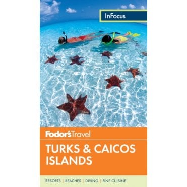 Fodor's In Focus Turks & Caicos Islands