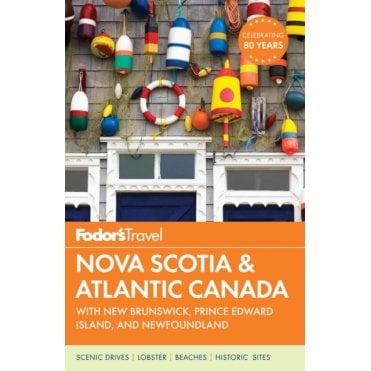 Fodor's Nova Scotia & Atlantic Canada