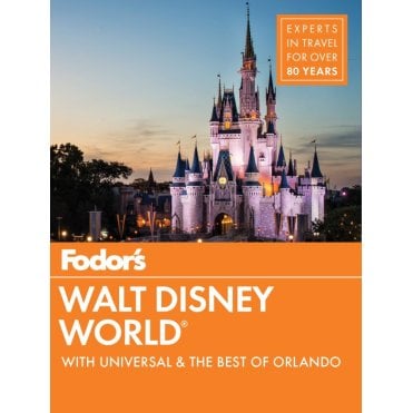 Fodor's Walt Disney World : With Universal & the Best of Orl
