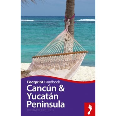 Footprint: Cancun & Yucatan Peninsula Handbook