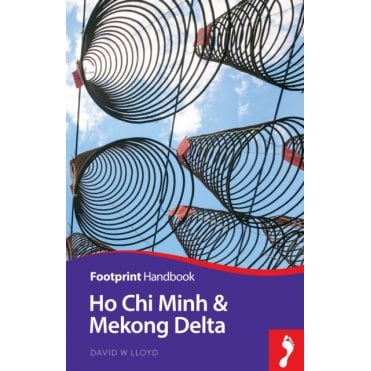 Footprint: Ho Chi Minh City & Mekong Delta Handbook
