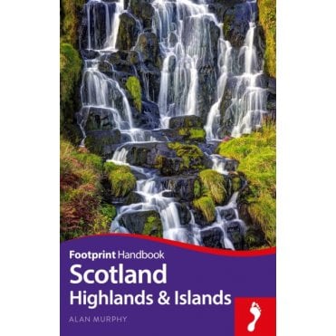 Footprint: Scotland Highlands & Islands Handbook