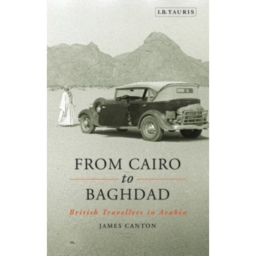 From Cairo to Baghdad : British Travellers in Arabia