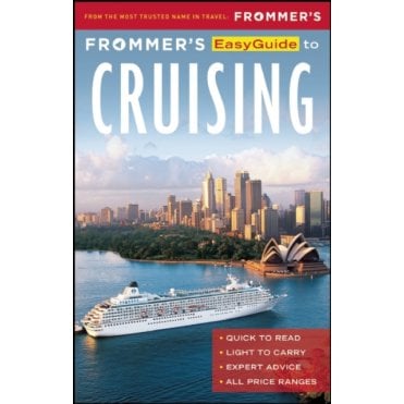 Frommer's EasyGuide to Cruising