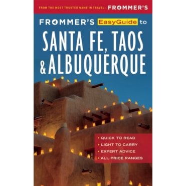 Frommer's EasyGuide to Santa Fe, Taos and Albuquerque