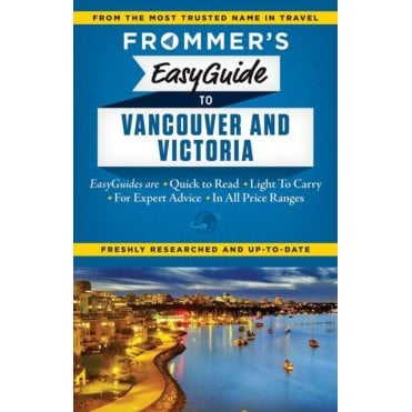 Frommer's EasyGuide to Vancouver and Victoria