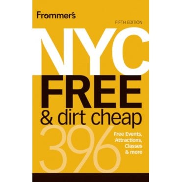 Frommer's NYC Free & Dirt Cheap