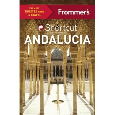 Frommer's Shortcut Andalucia