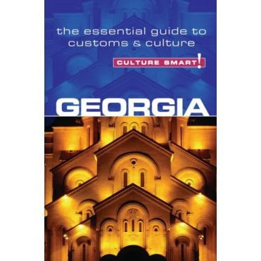Georgia - Culture Smart! The Essential Guide to Customs & Culture