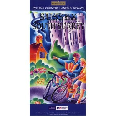 Sussex and South Surrey: Cycling County Lanes and Byways