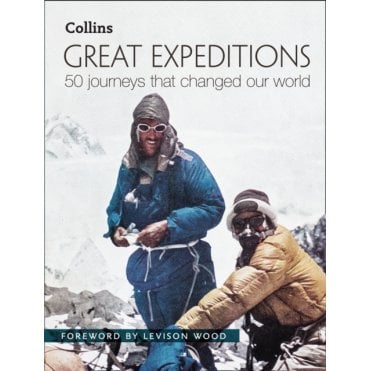 Great Expeditions : 50 Journeys That Changed Our World