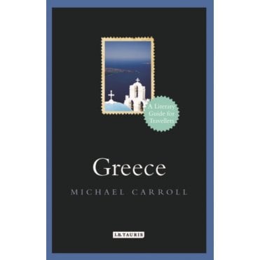 Greece : A Literary Guide for Travellers