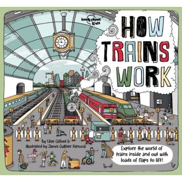 How Trains Work (Lonely Planet Kids)