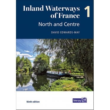 Inland Waterways of France Volume 1 - North & Centre
