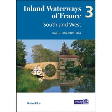 Inland Waterways of France Volume 3 South & West