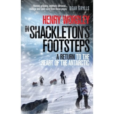In Shackleton's Footsteps : A Return to the Heart of the Antarctic