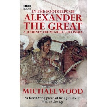In The Footsteps Of Alexander The Great