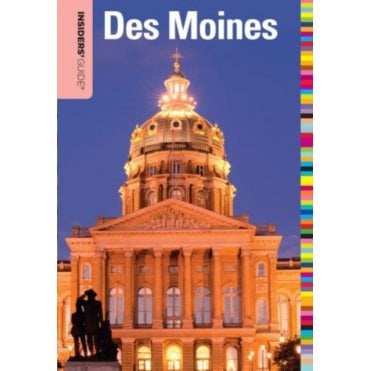 Insiders' Guide to Des Moines