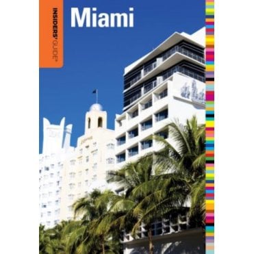 Insiders' Guide to Miami