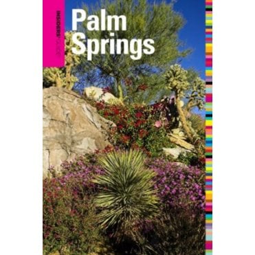 Insiders' Guide to Palm Springs