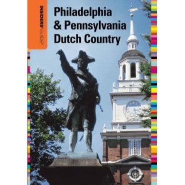 Insiders' Guide to Philadelphia & Pennsylvania Dutch Country