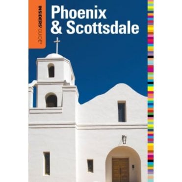 Insiders' Guide to Phoenix & Scottsdale