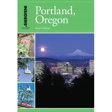 Insiders' Guide to Portland, Oregon
