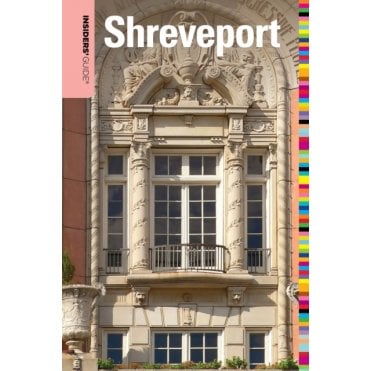 Insiders' Guide to Shreveport