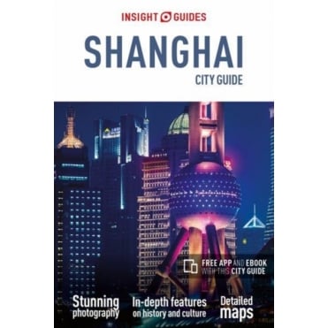 Insight City Guide: Shanghai