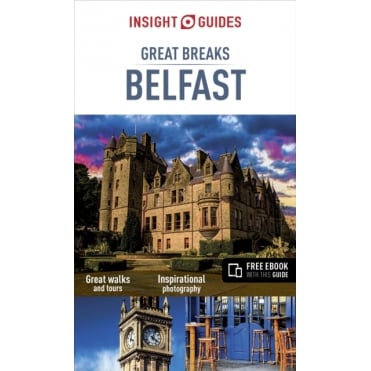 Insight Great Breaks: Belfast