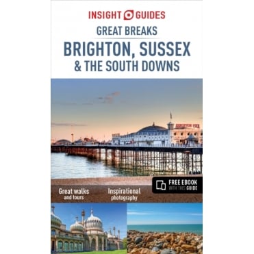 Insight Great Breaks: Brighton Sussex & the South Downs