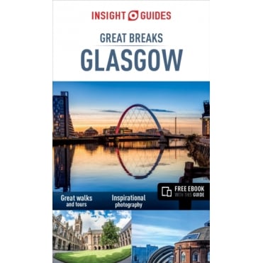 Insight Great Breaks: Glasgow
