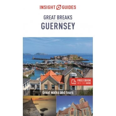 Insight Great Breaks: Guernsey