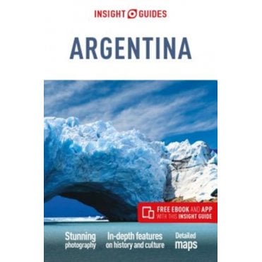 Insight Guide: Argentina