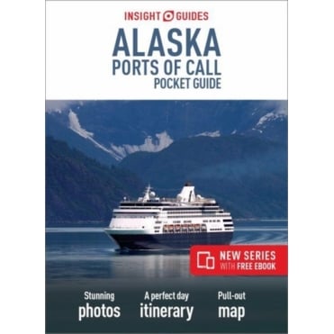 Insight Pocket Guide: Alaska Ports of Call