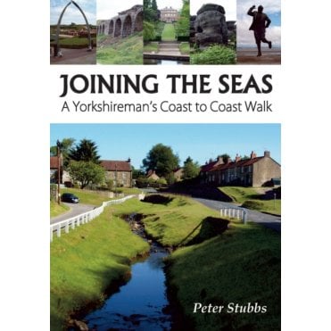 Joining the Seas : A Yorkshireman's Coast to Coast Walk