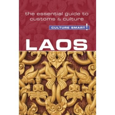 Laos - Culture Smart! The Essential Guide to Customs & Culture