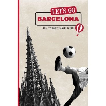 Let's Go Barcelona : The Student Travel Guide