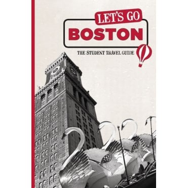 Let's Go Boston : The Student Travel Guide