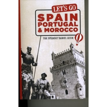 Let's Go Spain, Portugal & Morocco : The Student Travel Guide