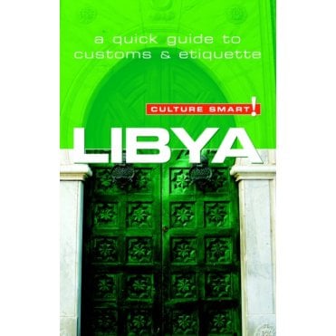 Libya - Culture Smart! The Essential Guide to Customs & Culture