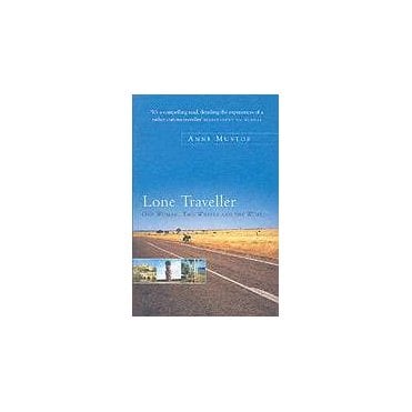 Lone Traveller : One Woman, Two Wheels and the World